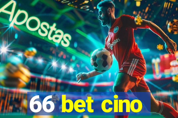 66 bet cino